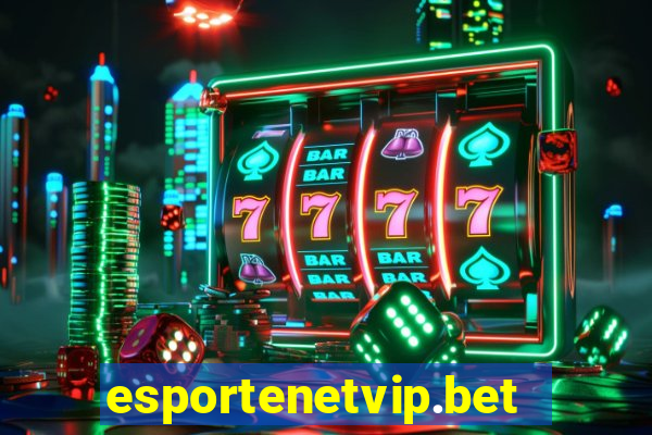 esportenetvip.bet - apostas online